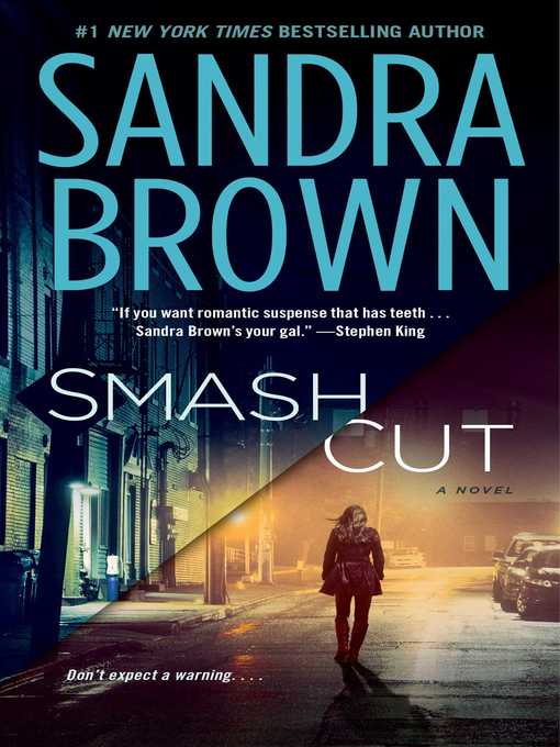 Title details for Smash Cut by Sandra Brown - Wait list
